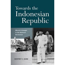 (영문도서)Towards the Indonesian Republic: Marxist Lineages in the National Revolution Paperback, Iseas - Yusof Ishak Institute, English, 9789815203004 Iseas - Yusof Ishak Institute, English, 9789815203004