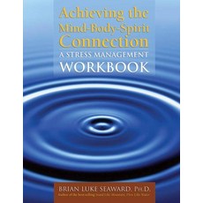 Achieving the Mind-Body-Spirit Connection: A Stress Management Workbook: A Stress Management Workbook Paperback, Jones & Bartlett Publishers, English, 9780763745738