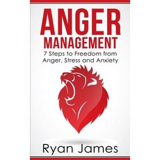 (영문도서)Anger Management: 7 Steps to Freedom from Anger Stress and Anxiety (Anger Manag... Paperback, Alakai Publishing LLC, English, 9781951030056