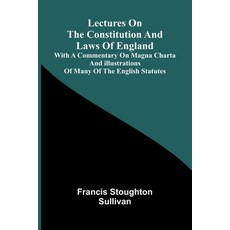 (영문도서)Lectures on the constitution and laws of England; With a commentary on Magna Cha... Paperback, Alpha Edition, English, 9789374598191