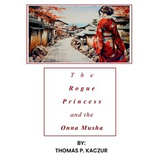 (英文圖書)The Rogue Princess and the Onna Musha 平裝版, Solson Publications, 英文