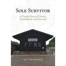 (영문도서)Sole Survivor: A Family Story of Genesis Annihilation and Survival Paperback, University of Calgary Press, English, 9781773856919 University of Calgary Press, English, 9781773856919