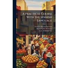 (英文圖書)A Practical Course With the Spanish Language 精裝版, Hutson Street Press, 英文