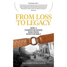 (英文圖書)From Loss to Legacy: How a Fashion Business Rose from Haiti's Rubble 精裝版, Bold Story Press, English