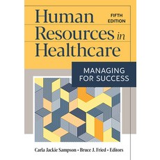 Human Resources in Healthcare: Managing for Success Fifth Edition Hardcover, Aupha Press, English, 9781640552456