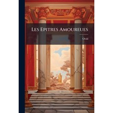 (영문도서)Les Epitres Amoureues: Traduites En François Paperback, Nabu Press, English, 9781245252034