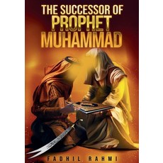 (英文圖書)The Successor Of Prophet Muhammad: Understanding Shia Islam: Beliefs History a... 平裝版, Staten House, 英文