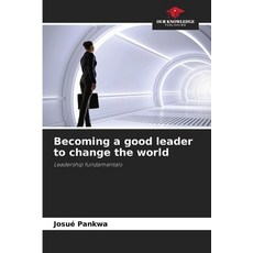 (英文圖書)Becoming a good leader to change the world 平裝版, Our Knowledge Publishing, 英文