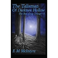 (영문도서) The Talisman of Darktree Hollow Hardcover, Little Hound Publishing, English, 9780998899350
