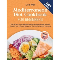 (영문도서) Mediterranean Diet Cookbook for Beginners 2021: A Comprehensive Guide of the Mediterranean Di... Paperback, Independently Published, English, 9798749475760