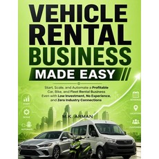(外文書)Vehicle Rental Business Made Easy: Start Scale and Automate a Profitable Car B... Paperback, Independently Published, English