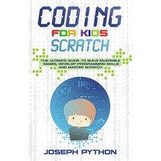 Coding for Kids SCRATCH: The Ultimate Guide to Build Enjoyable Games Develop Programming Skills and... Paperback, Charlie Creative Lab, English, 9781801255523