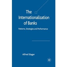 (영문도서) The Internationalization of Banks: Patterns Strategies and Performance Paperback, Palgrave MacMillan, English, 9781349547272