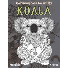 Mandala Colouring Book for Adults - Animal - Koala Paperback, Independently Published