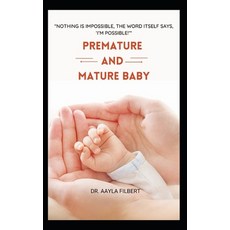 (영문도서) Premature and Mature Baby (Imaginary vs Real Baby) Paperback, Independently Published, English, 9798422598670