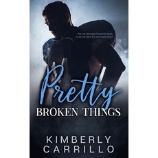 (영문도서) Pretty Broken Things: A Forbidden Romance Paperback, Independently Published, English, 9798870551098
