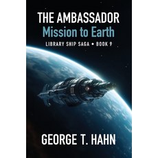 (영문도서) The Ambassador: Mission to Earth Paperback, Sbg, English, 9798989636419