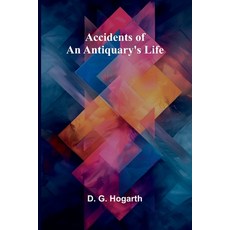 (영문도서) Accidents of an antiquary's life Paperback, Alpha Edition, English, 9789362993007
