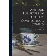 (영문도서) Antique Furniture in Suffield Connecticut 1670-1835 Paperback, Hassell Street Press, English, 9781014859747