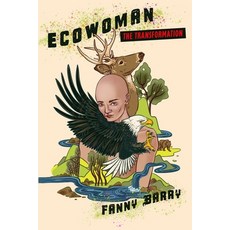 (영문도서) Eco Woman: The Transformation Paperback, Blue Heron Book Works, English, 9798987145982