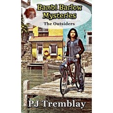 (영문도서)Bambi Barlow Mysteries: The Outsiders Paperback, Pj Tremblay, English, 9798231197941