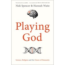 (영문도서) Playing God: Science Religion and the Future of Humanity Hardcover, SPCK Publishing, English, 9780281090037