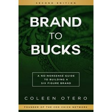 (英文圖書)Brand To Bucks: A No Nonsense Guide To Building A Six Figure Brand 平裝版, NYC Book Publishers, 英文