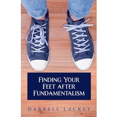 (영문도서) Finding Your Feet After Fundamentalism Paperback, Apocryphile Press, English, 9781955821803