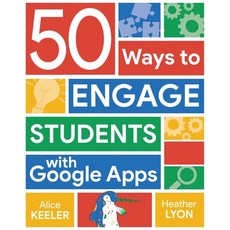 (영문도서) 50 Ways to Engage Students with Google Apps Paperback, Dave Burgess Consulting, English, 9781956306736
