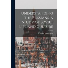 (영문도서) Understanding the Russians a Study of Soviet Life and Culture Paperback, Hassell Street Press, English, 9781014935663