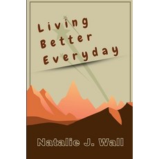 (영문도서)Living Better Everyday: Step by Step to Manage Sneaky Habits That Can Lead To He... Paperback, Independently Published, English, 9798292249122