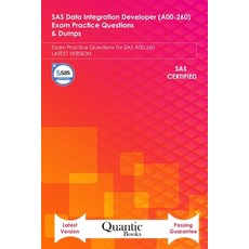 SAS Data Integration Developer (A00-260) Exam Practice Questions & Dumps: Exam Practice Questions fo... Paperback, Independently Published, English, 9798575328087