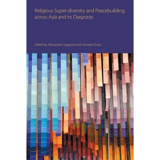 (영문도서)Religious Super-Diversity and Peacebuilding Across Asia and Its Diasporas Paperback, Equinox Publishing, English, 9781800506459