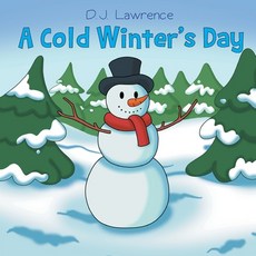 (영문도서) A Cold Winter's Day Paperback, Page Publishing, Inc., English, 9781662475979