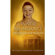 (英文圖書)Inner Abundance creates outer wealth: By Cilje Tinemari Tiemroth 平裝版, Bod - Books on Demand, 英文