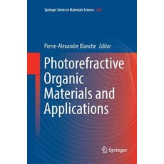 (영문도서) Photorefractive Organic Materials and Applications Paperback, Springer, English, 9783319805450