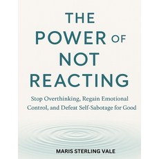 (英文圖書)The Power of Not Reacting: Stop Overthinking Regain Emotional Control and Defe... 平裝版, Independently Published, 英文