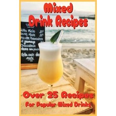 (英文圖書)Mixed Drink Recipes: Creative Cocktails and Timeless Classics for Every Occasion 平裝版, Independently Published, 英文