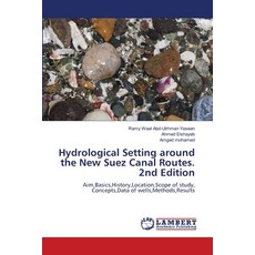(영문도서)Hydrological Setting around the New Suez Canal Routes. 2nd Edition Paperback, LAP Lambert Academic Publis..., English, 9786209028076