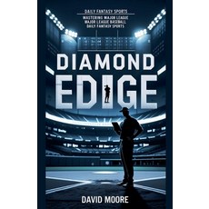 (英文圖書)Diamond Edge: Mastering Major League Baseball Daily Fantasy Sports 平裝版, David Moore, 英文