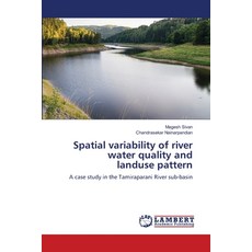 (영문도서)Spatial variability of river water quality and landuse pattern Paperback, LAP Lambert Academic Publis..., English, 9786206844105