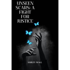 (英文圖書)Unseen Scars: A Fight For Justice 平裝版, Independently Published, 英文