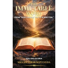 (英文圖書)The Immutable Word: From "God told me" to "It is written" 精裝版, USA Publishing Hub, 英文, 精裝本