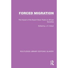 (영문도서) Forced Migration: The Impact of the Export Slave Trade on African Societies Paperback, Routledge, English, 9781032330419