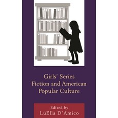 (영문도서)Girls' Series Fiction and American Culture Hardcover, Lexington Books, English, 9781498517621
