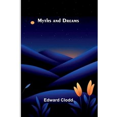 (영문도서)Myths and Dreams Paperback, Alpha Edition, English, 9789374595619 Alpha Edition, English, 9789374595619