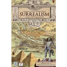 (영문도서) International Exhibition of Surrealism Cairo 2022 - Poetic & Critical Anthology: Part 1 Paperback, Lulu.com, English, 9781446794890
