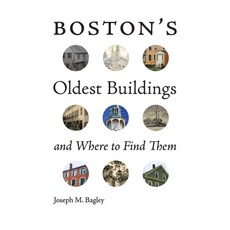 Boston's Oldest Buildings and Where to Find Them Paperback, Brandeis University Press, English, 9781684580392