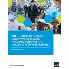 (영문도서) The Republic of Korea's Disease Pandemic Response and Health System Preparedness Paperback, Asian Development Bank, English, 9789292690281