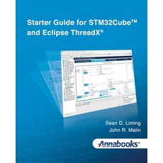 (영문도서) Starter Guide for STM32Cube(TM) and Eclipse ThreadX(R) Paperback, Annabooks, LLC., English, 9798985417234